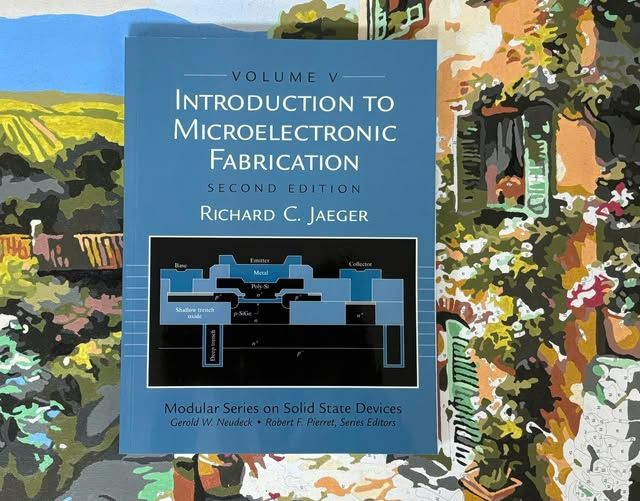 Có thể là hình ảnh về ‎văn bản cho biết '‎VOLUME INTRODUCTION TO MICROELECTRONIC FABRICATION SECOND EDITION RICHARD C. AEGER س Emiller Mztal ្ព្ពុតិ Paly- ly- Shalkww rencia aside SIG Modular ModularSeriesonSoldSiateDevices ModularSeries Series on Solid State Devices Gerold W. Neudeck Robert Pierret, Series Editors‎'‎
